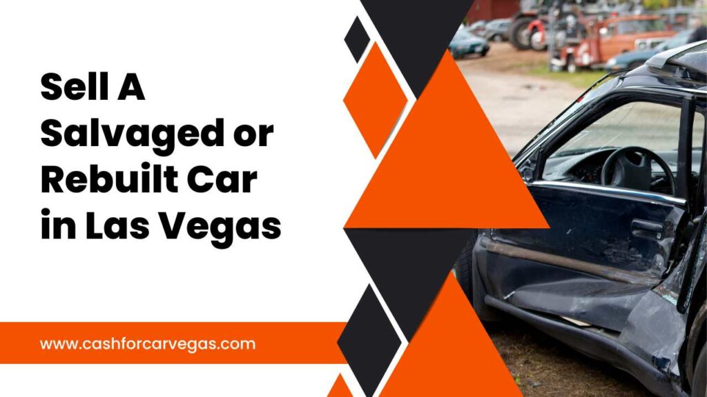 Sell A Salvaged or Rebuilt Car in Las Vegas